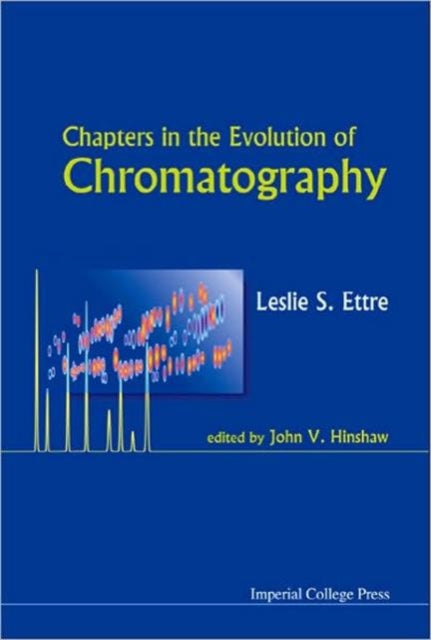 Book cover of: Chapters In The Evolution Of Chromatography. By: Leslie S. Ettre