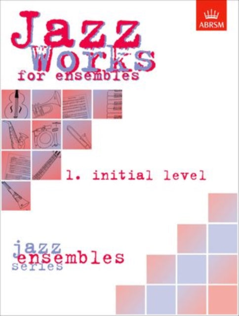 Book cover of: Jazz Works for ensembles, 1. Initial Level (Score Edition Pack)