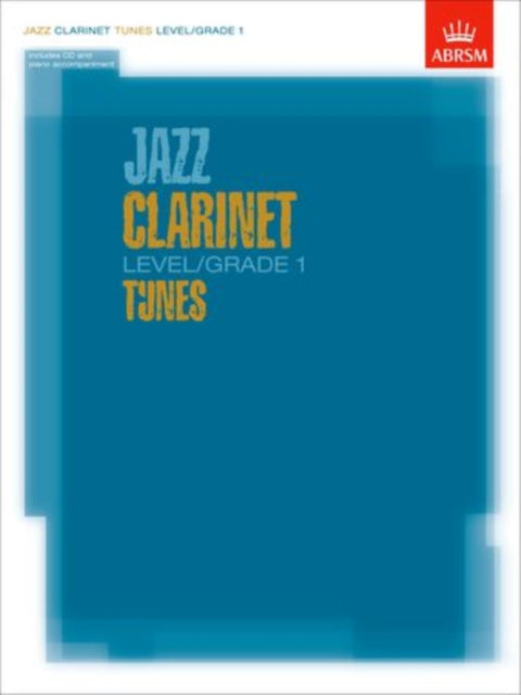 Book cover of: Jazz Clarinet Tunes, Level/Grade 1. By: Various