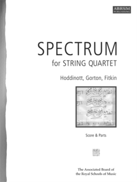 Book cover of: Spectrum for String Quartet, Score & Parts