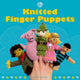 Book cover of: Knitted Finger Puppets. By: Susie Johns