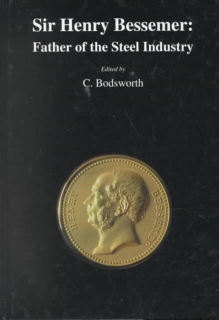 Book cover of: Sir Henry Bessemer. By: C. Bodsworth