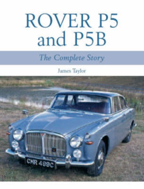 Book cover of: Rover P5 & P5B. By: James Taylor