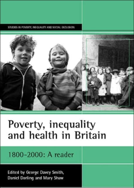 Book cover of: Poverty, inequality and health in Britain: 1800-2000. By: George Davey Smith