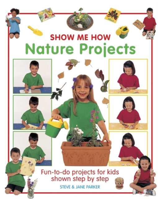 Book cover of: Show Me How: Nature Projects