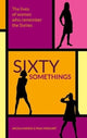 Book cover of: Sixty Somethings. By: Nicola Madge