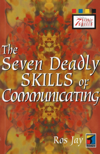 Book cover of: Seven Deadly Skills of Communicating