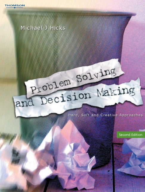 Book cover of: Problem Solving and Decision Making. By: Michael J. Hicks