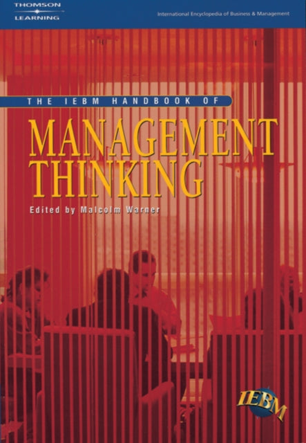 Book cover of: IEBM Handbook of Management Thinking. By: Malcolm Warner