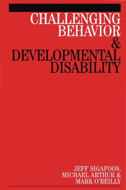 Book cover of: Challenging Behaviour and Developmental Disability. By: Jeff Sigafoos
