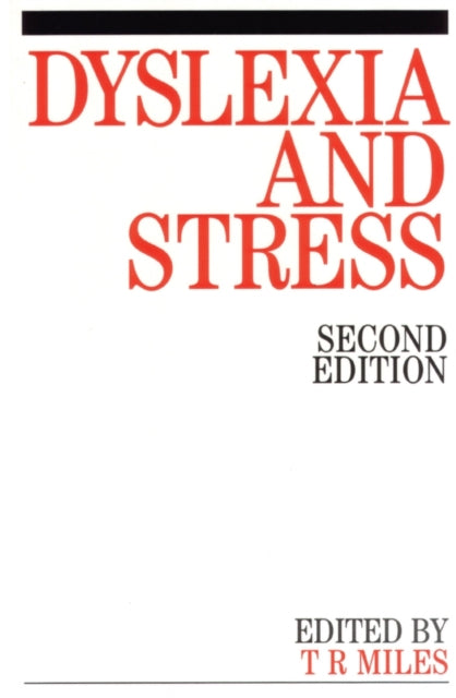 Book cover of: Dyslexia and Stress. By: Tim Miles