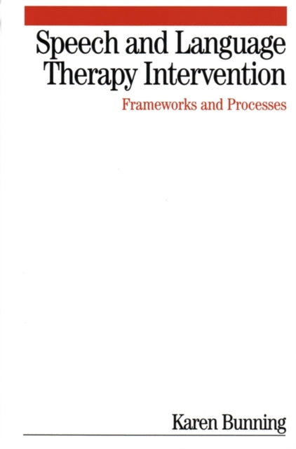Book cover of: Speech and Language Therapy Intervention. By: Karen Bunning