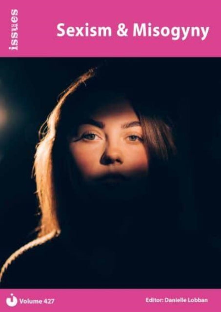Book cover of: Sexism & Misogyny. By: Danielle Lobban