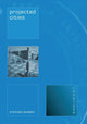 Book cover of: Projected Cities. By: Stephen Barber
