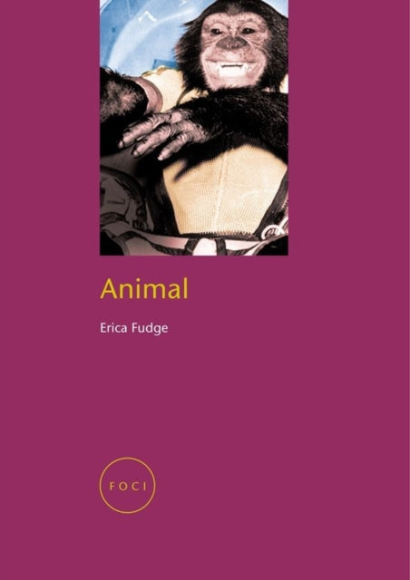 Book cover of: Animal. By: Erica Fudge