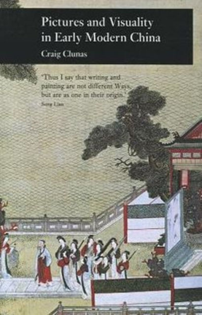 Book cover of: Pictures and Visuality in Early Modern China