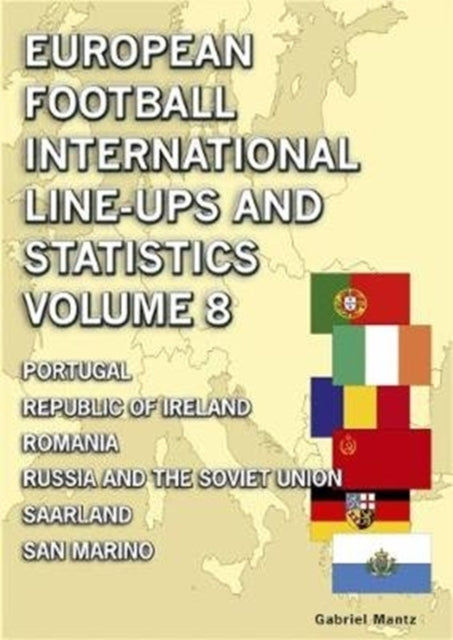 Book cover of: European Football International Line-ups & Statistics - Volume 8