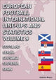 Book cover of: European Football International Line-ups and Statistics - Volume 9 Scotland to Spain. By: Gabriel Mantz