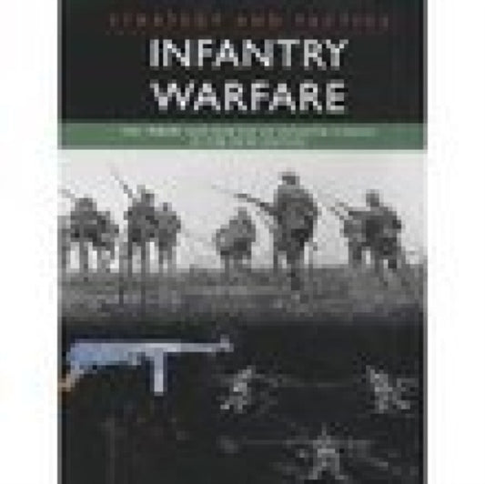 Book cover of: Infantry Warfare. By: Andrew A. Wiest