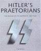 Book cover of: Hitler's Praetorians. By: Tim Ripley