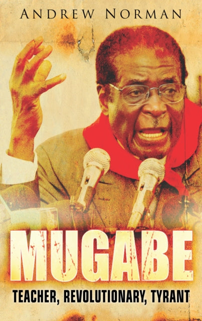 Book cover of: Mugabe. By: Andrew Norman