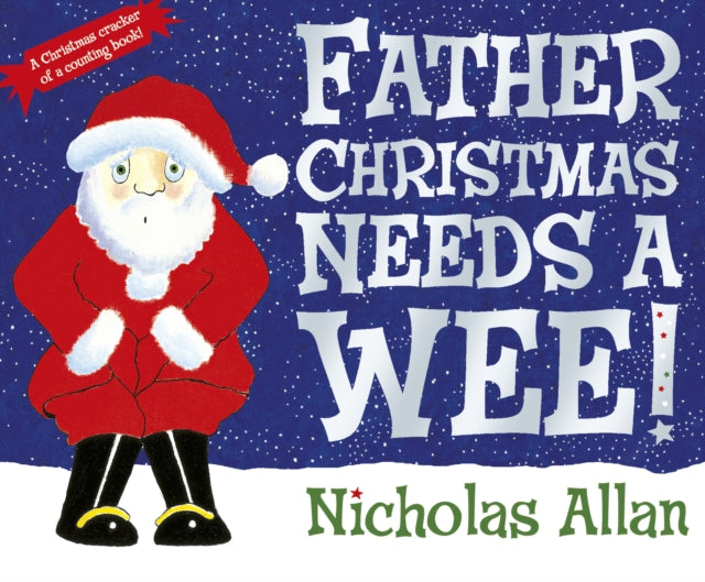 Father Christmas Needs a Wee 9781862308251 Nicholas Allan