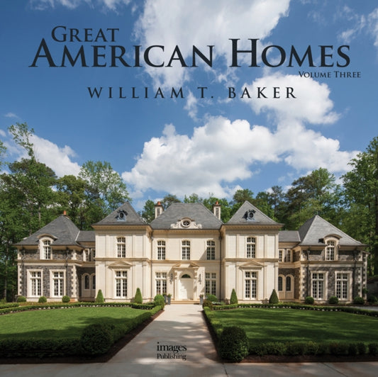 Book cover of: Great American Homes. By: William T. Baker
