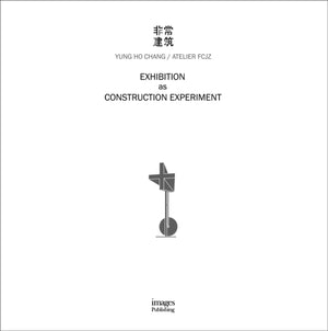 Exhibition as Construction Experiment