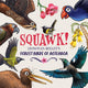 Book cover of: Squawk!. By: Donovan Bixley