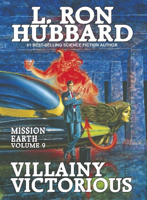 Book cover of: Mission Earth 9, Villainy Victorious. By: L. Ron Hubbard