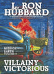 Book cover of: Mission Earth 9, Villainy Victorious. By: L. Ron Hubbard