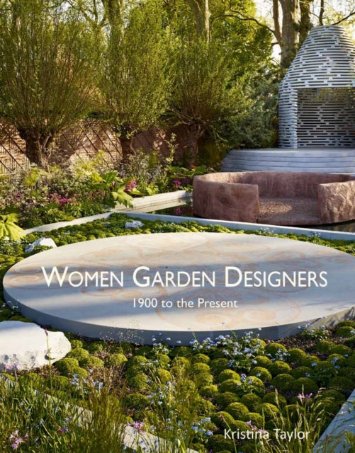 Book cover of: Women Garden Designers: From 1900 to the Present