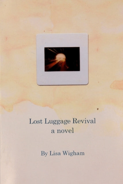 Book cover of: Lost Luggage Revival. By: Lisa Wigham