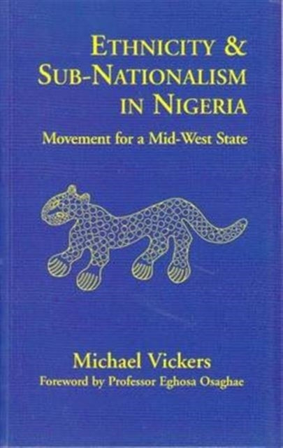 Book cover of: Ethnicity and Sub-Nationalism in Nigeria. By: Vickers, Michael.