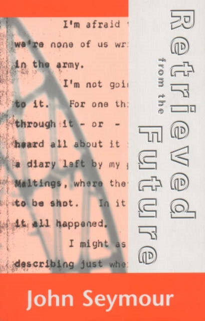 Book cover of: Retrieved from the Future. By: John Seymour