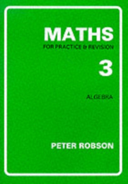 Book cover of: Maths for Practice and Revision. By: Peter Robson