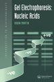 Book cover of: Gel Electrophoresis: Nucleic Acids. By: Dr Robin Martin