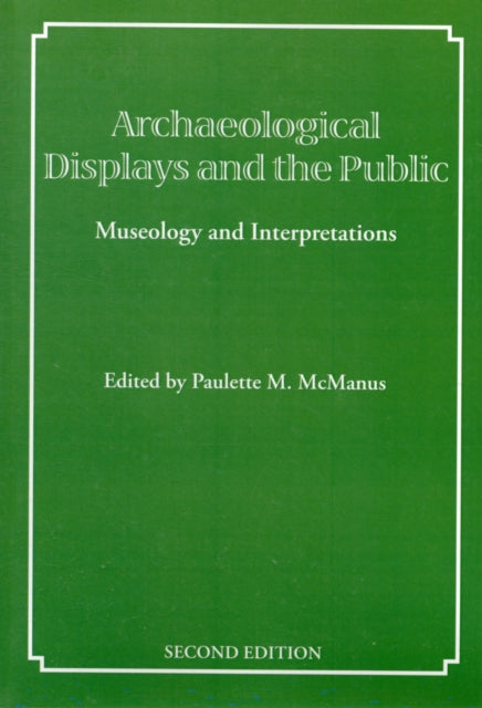 Book cover of: Archaeological Displays and the Public. By: Paulette Mcmanus