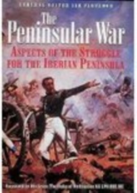 Book cover of: Peninsular War. By: Edited by Ian Fletcher