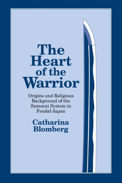 Book cover of: Heart of the Warrior. By: Cathar Blomberg