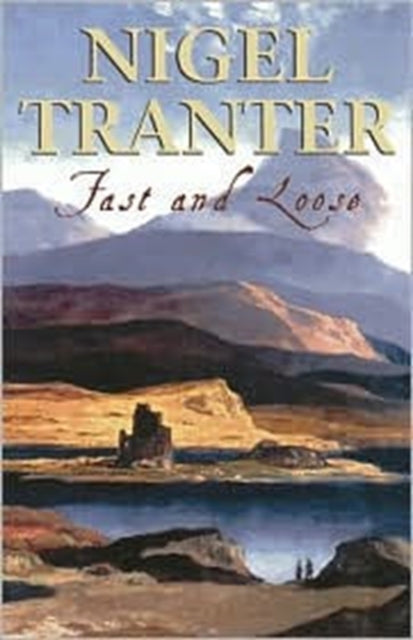 Book cover of: Fast and Loose. By: Nigel G. Tranter