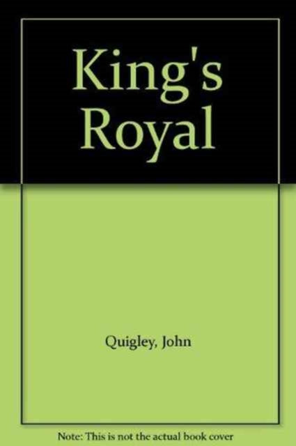 Book cover of: King's Royal. By: John Quigley