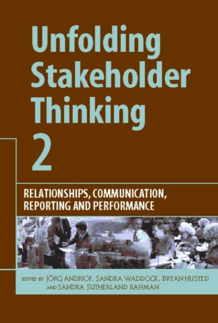 Book cover of: Unfolding Stakeholder Thinking 2. By: Sandra Waddock
