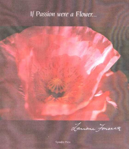 Book cover of: If Passion Were A Flower…. By: Lariane Fonseca
