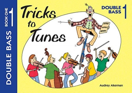 Book cover of: Tricks to Tunes Double Bass Book 1