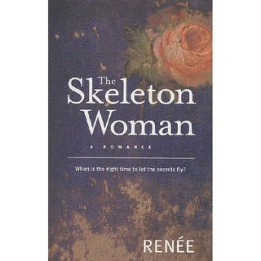 Book cover of: Skeleton Woman. By: Renee