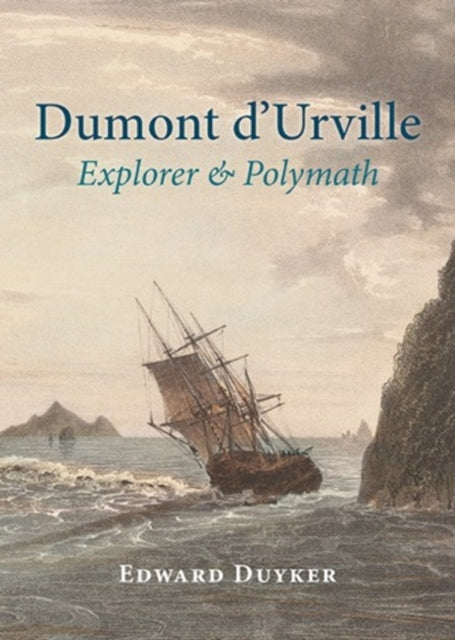 Dumont d'Urville: maadeavastaja ja polümaat