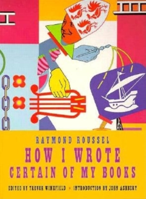 Book cover of: How I Wrote Certain Of My Books. By: Raymond Roussel