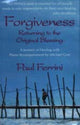 Book cover of: Forgiveness -- Returning to the Original Blessing Cassette. By: Paul Ferrini