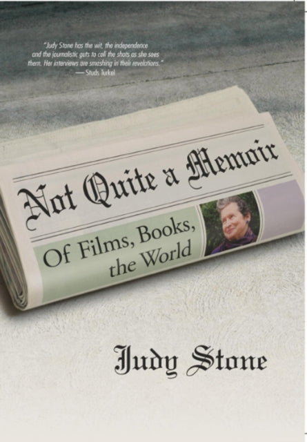 Book cover of: Not Quite a Memoir. By: Judy Stone